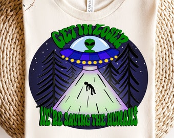 Alien get in loser png-diseño de sublimación alienígena-ovni png-divertido diseño alienígena-salvar a los humanos-diseño de sublimación retro-abducción alienígena-raro