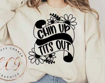 Girl power svg-Chin up tits out-strong women unite-funny sexy svg-motivational png-feminist svg-breasts-funny shirt design-cricut-silhouette