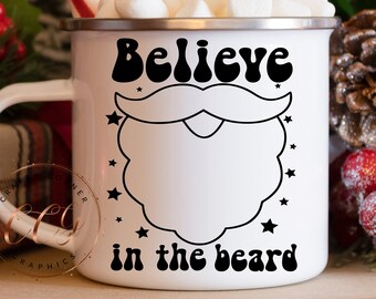 Believe in the beard svg-christmas believe svg-cute santa png-cute xmas shirt-holiday shirt-instant download-cricut files-santa clause svg