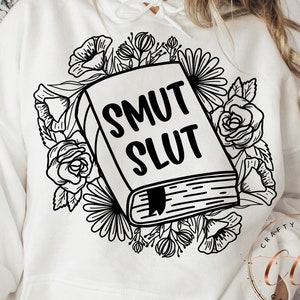 smut slut svg-book lover svg-book tbr png-tbr svg-romance readers-enemies to lovers-close proximity-grumpy sunshine-smutty-cricut-silhouette