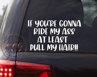 Funny Car Decal: Ride My Ass - Hair Pulling Quote (SVG, PNG, DXF)