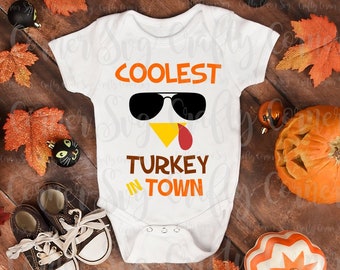 SVG-Coolest Turkey in Town-Cricut-Silhouette-funny-cute-Thanksgiving-Turkey-baby boy-baby girl-Vinyl-Decal-T-shirt-iron on-holiday-fall