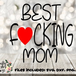 Fluchen-fluchen-SVG-Best ficken Mutter-Mutter-Best friend-love-family-funny-cute-tshirt-wall Kunst-Home Dekor-Karte machen-druckbare-Cricut-dxf