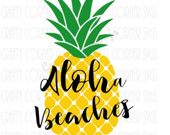 Pineapple SVG-Aloha Beaches-funny svg-Cutting file-Cute design-Cricut-funny pineapple-Instant Download-Digital File-Scrapbooking-silhouette