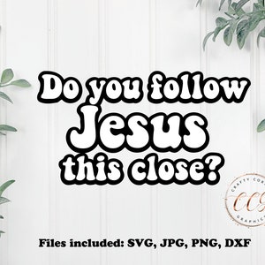 ¿Sigues a Jesús este cercano svg-car calcomanía-Jesús svg-religión-cristianismo-iglesia-parachoques pegatina-divertido svg-funny coche calcomanía-cricut-png-dxf