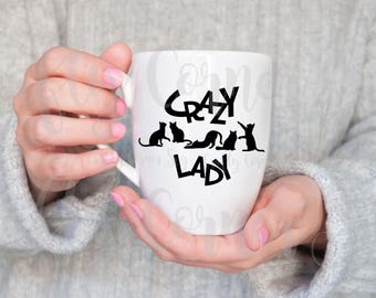 File in formato SVG-Crazy Cat Lady-taglio-Cat SVG-Cricut-Silhouette-Cute-funny-Instant Download-File-Scrapbooking-decalcomania-casa digitale arredamento-tazza