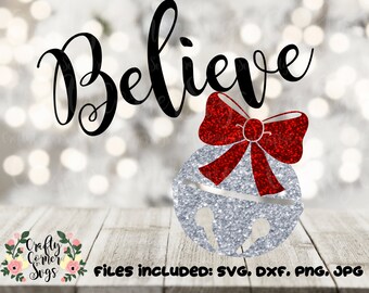Christmas SVG Cut File-Believe-Christmas-Cricut-Cute SVG-Instant Download-Digital File-bell design-Xmas design-Believe Cut file-silhouette