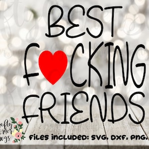 SVG-beste ficken Freunde-Schwestern-beste Freund-Liebe-Familie-lustig-süße-schwören-cussing-tshirt-wand-wohnung Dekor-Karte machen-druckbare-cricut