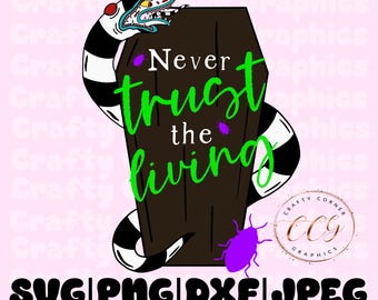 Sandworm svg-never trust the living-halloween design-funny beetle-black and white worm-ghost with the most-horror movie-printable-cut file