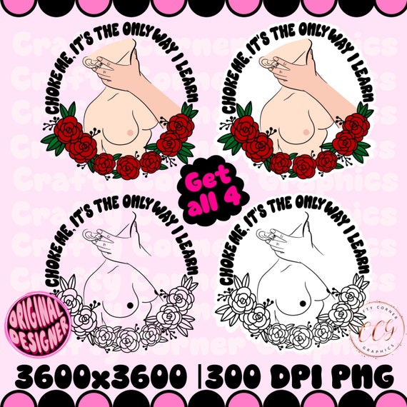Smut png-funny smut png-choke me its the only way I learn-dirty png design-snarky png-sticker design-funny quote-book lover-smutty-booktok