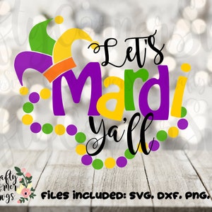 SVG-Let's Mardi Ya'll-マルディグラ フェスティバル-ニューオーリンズ-お祝い-パーティー-ビーズ-Tシャツ-かわいい-面白い-印刷可能-カード作成-シルエット-クリカット-DXF