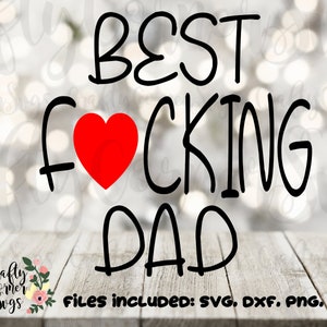 SVG-Best ficken Papa-Vater-Best friends-love-family-funny-cute-swearing-cussing-tshirt-wall Kunst-Home Dekor-Karte machen-druckbare-cricut