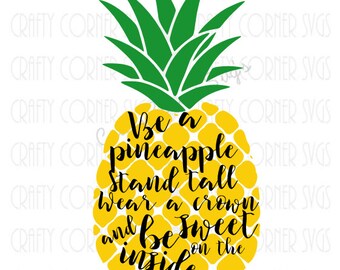 Pineapple SVG-Be a pineapple- funny svg-Cut file-Cute design-Cricut-funny pineapple-Instant Download-Digital File-Scrapbooking-silhouette