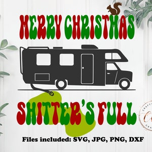 May include: A digital design featuring a green and red retro font that says "Merry Christmas" and "Shitter's Full". A black silhouette of a camper van is shown with a hose connected to the back. The design also includes a small logo with the text "Crafty Corner CCG Graphics".