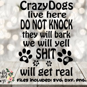 SVG-Dog svg-crazy dogs-do no knock-paw print-mans best friend-dog decor-wall art-home decor-printables-scrapbooking-silhouette-cricut-dxf