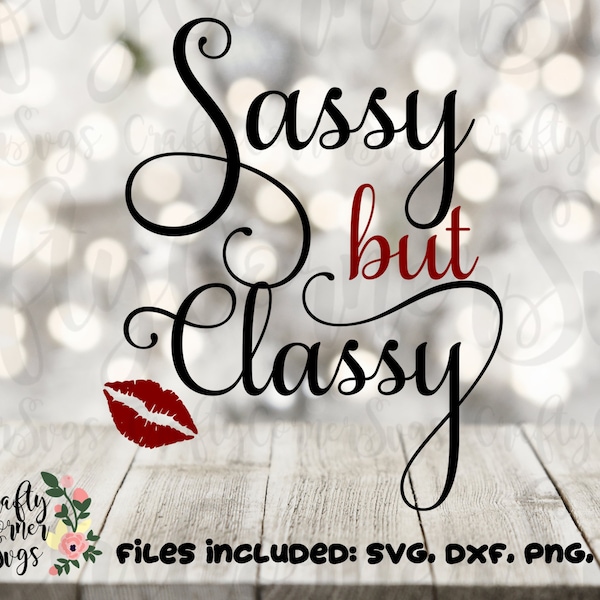 SVG-Sassy but classy-funny-cute-boss lady-work it-woman-business-office decor-wall art-home office-scrapbooking-cricut-silhouette-png-dxf