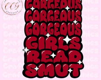 gorgeous girls read smut-cute book stickers-kindle stickers-funny smut tshirt-romance reader-mom shirt-trendy png designs-sublimation files