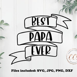 O melhor papai de todos os tempos svg-camisa do vovô-cartão do dia dos pais-presente do dia dos pais-decalque do carro do pai-presente do vovô-camisa do papai design-png-dxf-cricut-silhouette