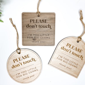 Wooden Car Seat Tag | Please Don&#39;t Touch Sign | Your Germs Are Too Big For Me | Infant Carrier Tag