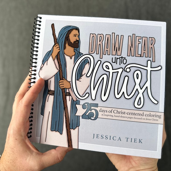 Draw Near Unto Christ: 25 days of coloring Jesus Christ. Advent. Hand-drawn. Christian coloring book. Christmas calendar