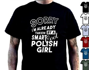 Polish Relationship T-shirt - Sorry, Taken by a Smart Polish Girl - Poland Tee - Polish Boyfriend Tshirt from Girlfriend - Valentine Gift