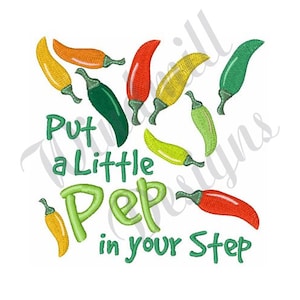 May include: Green, red, yellow, and orange chili peppers are scattered around the text "Put a little Pep in your step".