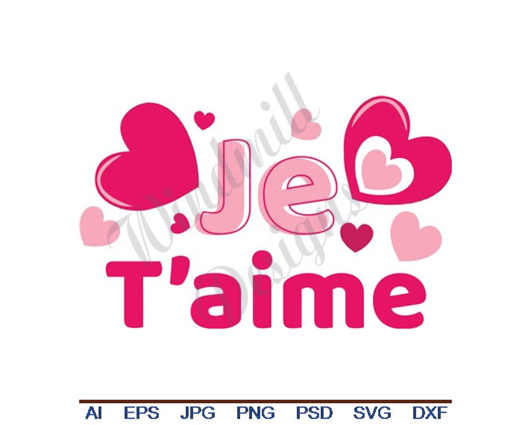 French I Love You Je Taime - Svg, Dxf, Eps, Png, Jpg, Vector Art