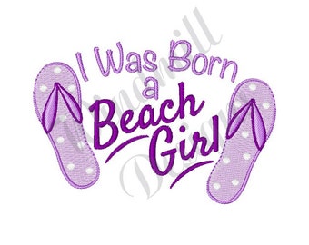 Born A Beach Girl Flip Flops - Machine Embroidery Design