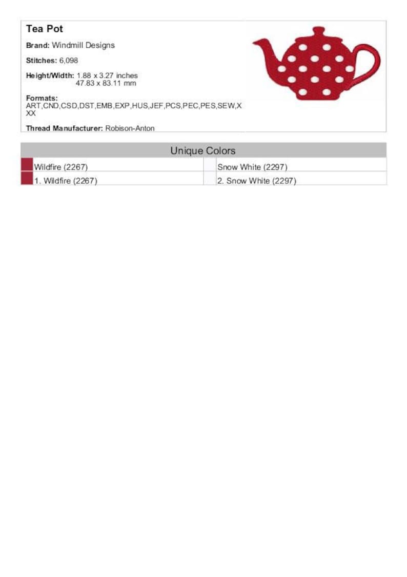 May include: Red tea pot with white polka dots embroidery design. The design is 1.88 inches by 3.27 inches and includes 6,098 stitches. The design is available in the following formats: ART, CND, CSD, DST, EMB, EXP, HUS, JEF, PCS, PEC, PES, SEW, and XXX. The thread manufacturer is Robison-Anton. The design uses two colors: Wildfire (2267) and Snow White (2297).