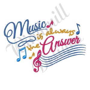 Music Is Always The Answer - Machine Embroidery Design, Embroidery Designs, Embroidery Patterns, Embroidery Files, Instant Download