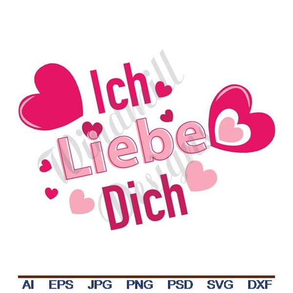 Ich Liebe Dich German I Love You - Svg, Dxf, Eps, Png, Jpg, Vector Art, Clipart, Cut File