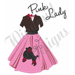 May include: Embroidered design of a woman wearing a pink skirt and a brown top with a black poodle on the skirt. The text "Pink Lady" is above the woman.
