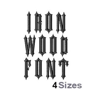 May include: Iron Wood Font embroidery design in black. The design features the words "Iron Wood Font" in a bold, gothic-style font. The design is available in four sizes.