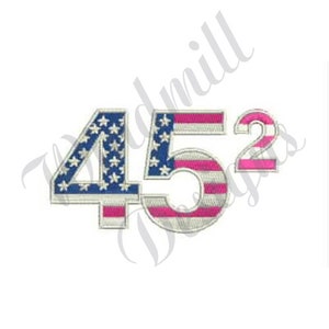 Trump 45 Squared -Machine Embroidery Design, Embroidery Designs, Machine Embroidery, Embroidery Patterns, Embroidery Files, Instant Download