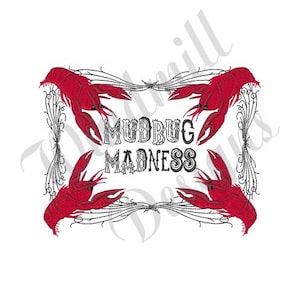 May include: A black and white illustration of a decorative frame with four red crawfish. The text "Mudbug Madness" is inside the frame.