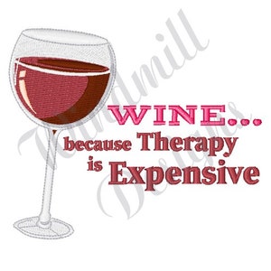 Wine Therapy - Machine Embroidery Design, Embroidery Designs, Machine Embroidery, Embroidery Patterns, Embroidery Files, Instant Download