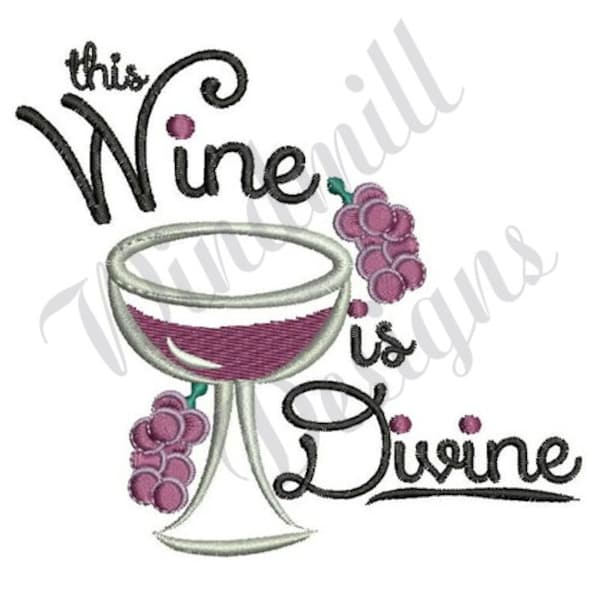 Wine Is Divine Machine Embroidery Design, Embroidery Designs, Machine Embroidery, Embroidery Patterns, Embroidery Files, Instant Download