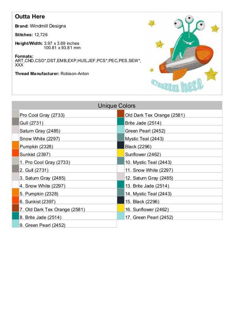 May include: An embroidery design featuring a cartoon alien in a rocket ship with the text "Outta Here". The design includes 17 unique colors, including pro cool gray, gull, saturn gray, snow white, pumpkin, sunkist, old dark tex orange, brite jade, green pearl, mystic teal, black, sunflower, and more.
