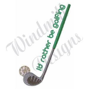 Rather Be Golfing Maskinbroderidesign, Broderidesigner, Maskinbroderi, Broderimönster, Broderifiler, Direktnedladdning