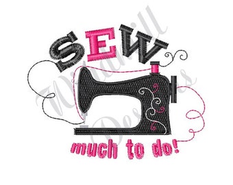 Sew Much To Do Machine Embroidery Design 2 sizes
