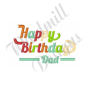 Happy Birthday Dad - Maschinenstickerei, Stickmuster, Stickmuster, Stickdateien, Instant Download
