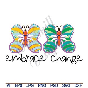 Embrace Change Butterfly - Svg, Dxf, Eps, Png, Jpg, Vector Art, Clipart, Cut Bestand