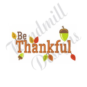 Be Thankful - Machine Embroidery Design, Embroidery Designs, Machine Embroidery, Embroidery Patterns, Embroidery Files, Instant Download