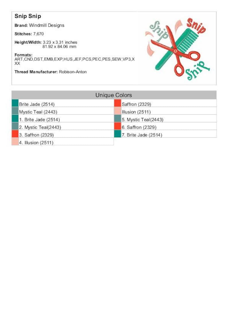 May include: A digital embroidery design for a pair of scissors with the word "Snip" repeated three times. The design includes seven unique colors: Brite Jade, Mystic Teal, Saffron, and Illusion. The design is 3.23 inches by 3.31 inches and has 7,670 stitches.
