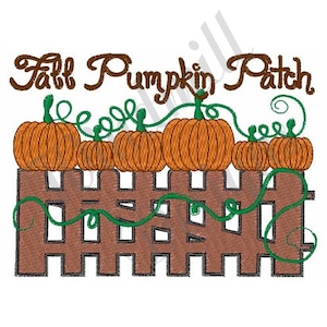 May include: Fall Pumpkin Patch embroidery design featuring a brown picket fence with five orange pumpkins and green vines.