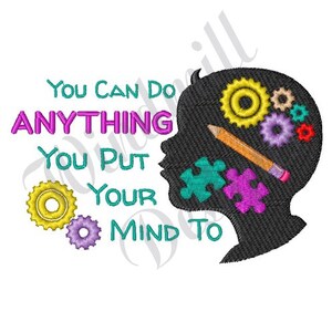 May include: A silhouette of a child's head with gears, a pencil, and puzzle pieces inside. The text reads "You can do anything you put your mind to."