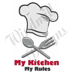 My Kitchen My Rules Machine Embroidery Design, Embroidery Designs, Machine Embroidery, Embroidery Patterns & Files, Instant Download