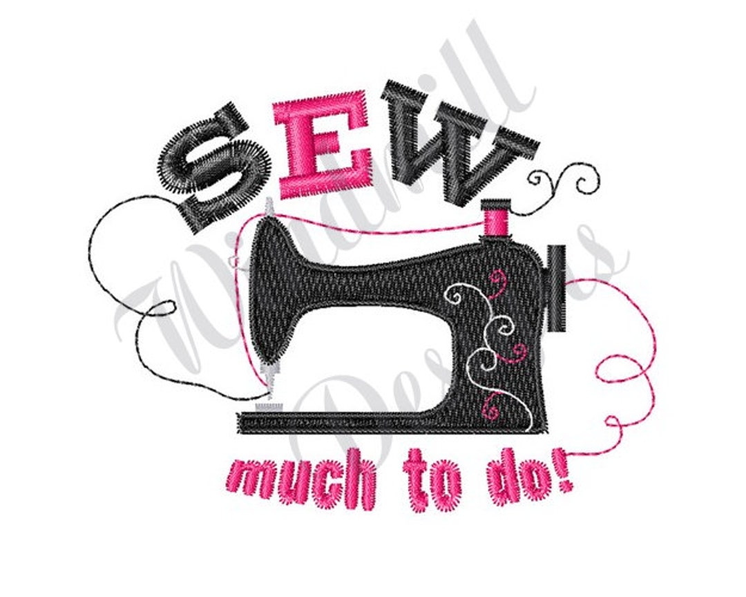 Sew Much to Do Machine Embroidery Design Embroidery Etsy