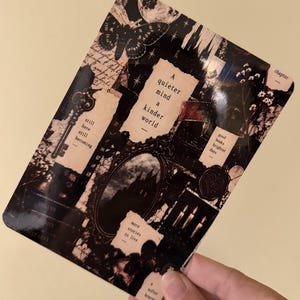 May include: A rectangular sticker featuring a dark collage of a moth, a key, a castle in a mirror, and candles. Text includes: A quieter mind a kinder world, still here still becoming, good books brighter days, more stories to live, and chapter.
