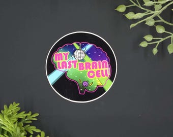 Last Brain Cell Vinyl Sticker